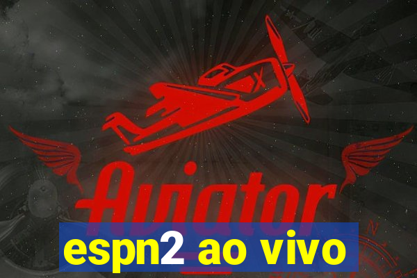 espn2 ao vivo